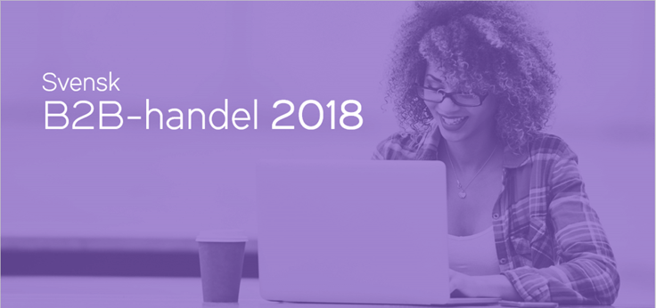 Svensk B2B-handel 2018 – resultaten i sammanfattning